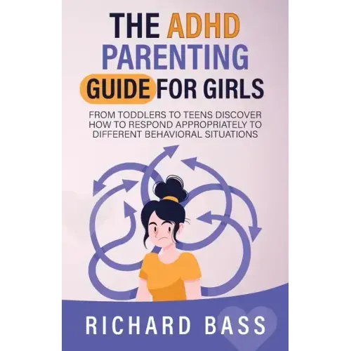 The ADHD Parenting Guide for Girls