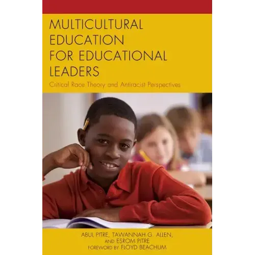 Multicultural Education for Educational Leaders: Critical Race Theory and Antiracist Perspectives