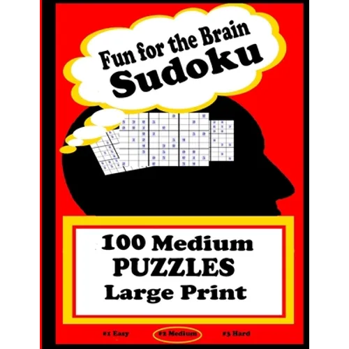 Fun for the Brain Sudoku 100 Medium PUZZLES Large Print