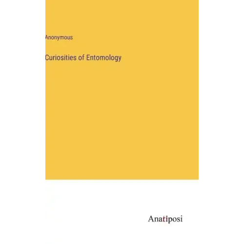 Curiosities of Entomology