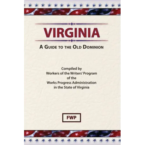 Virginia: A Guide To The Old Dominion