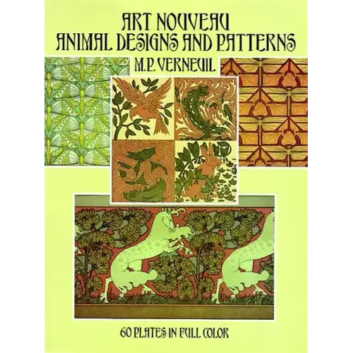Art Nouveau Animal Designs and Patterns: 60 Plates in Full Color