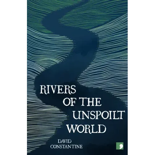 Rivers of the Unspoilt World