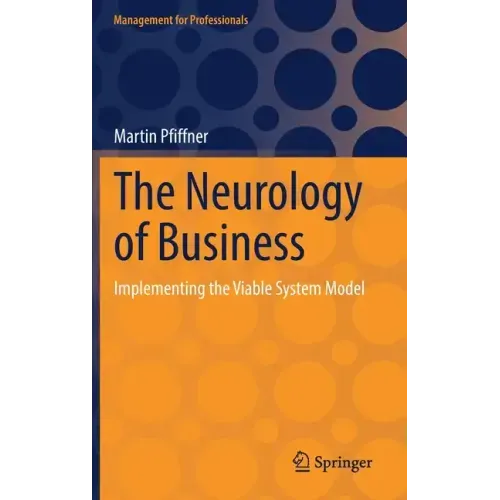The Neurology of Business: Implementing the Viable System Model