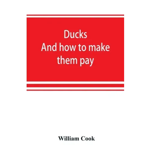 Ducks: and how to make them pay