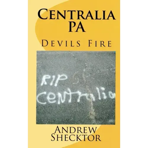 Centralia, PA: Devils Fire