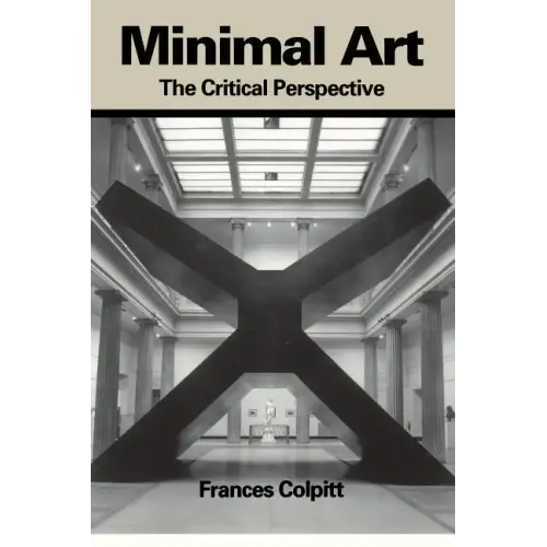 Minimal Art: The Critical Perspective