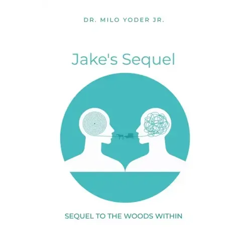 Jake's Sequel: A Sequel to The Woods Within