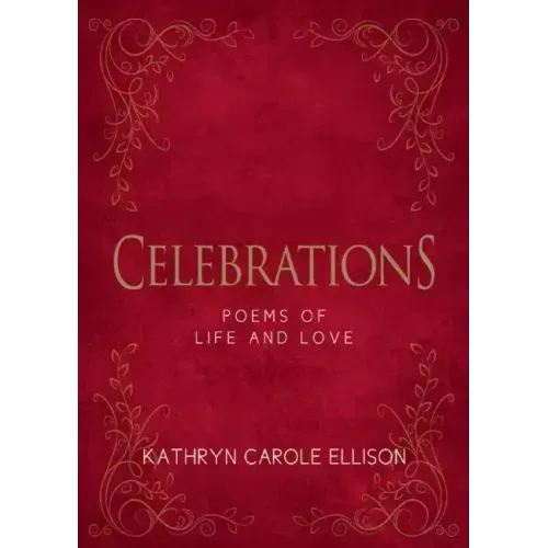 Celebrations: Poems of Life and Love