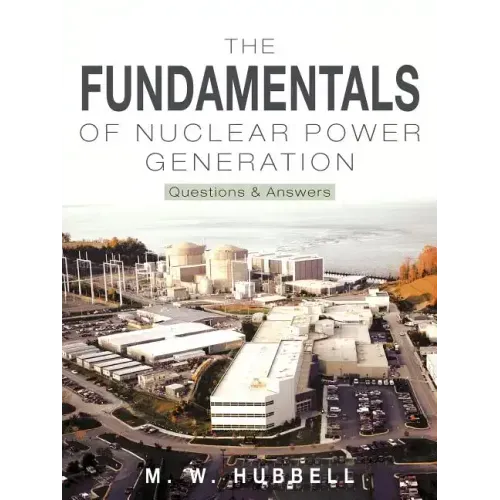 The Fundamentals of Nuclear Power Generation: Questions & Answers