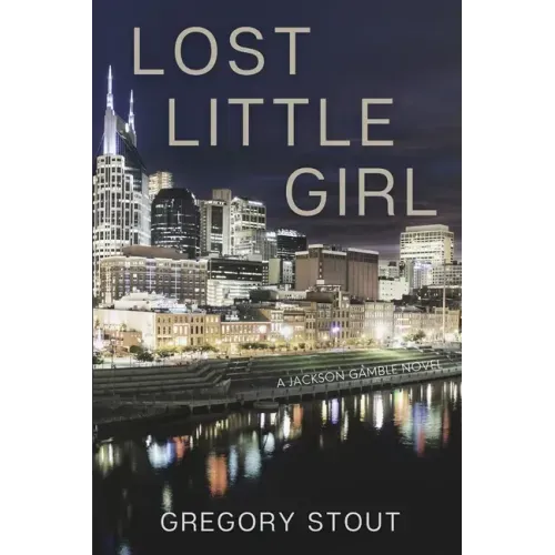 Lost Little Girl: A Jackson Gamble Novel