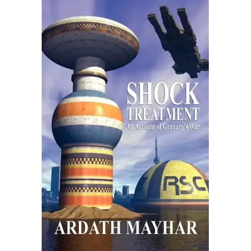 Shock Treatment: An Account of Granary's War: A Science Fiction Novel