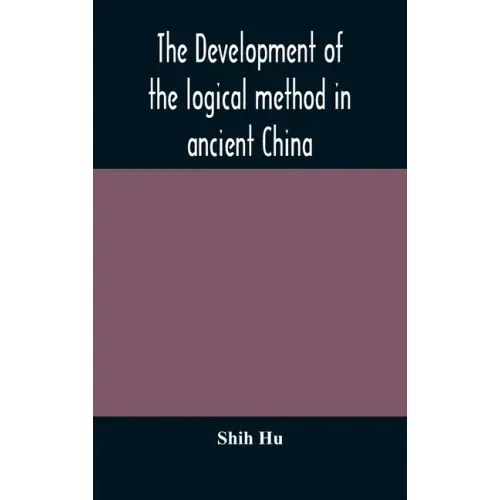 The development of the logical method in ancient China