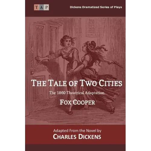 The Tale of Two Cities: The 1860 Theatrical Adaptation