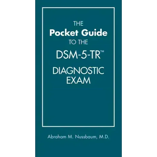 The Pocket Guide to the Dsm-5-Tr(r) Diagnostic Exam