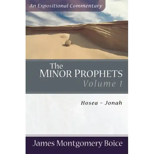 The Minor Prophets: Hosea-Jonah