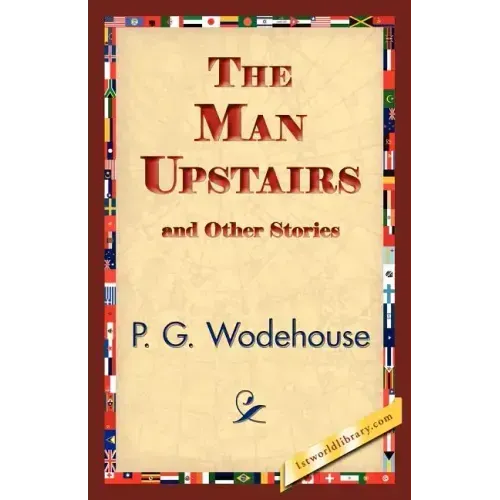 The Man Upstairs and Other Stories