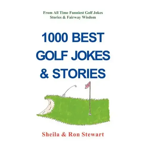 1000 Best Golf Jokes & Stories