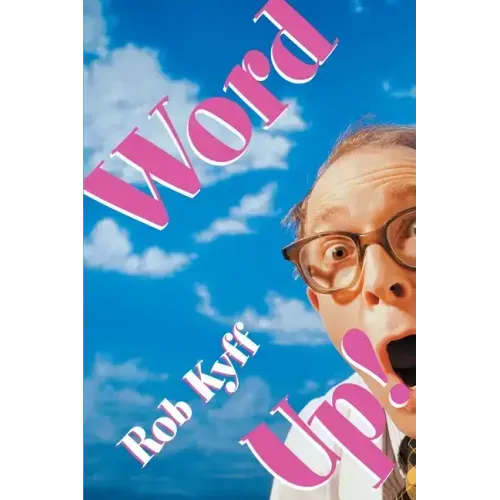 Word Up!: A Lively Look at English