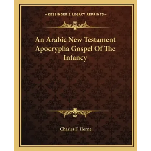 An Arabic New Testament Apocrypha Gospel of the Infancy