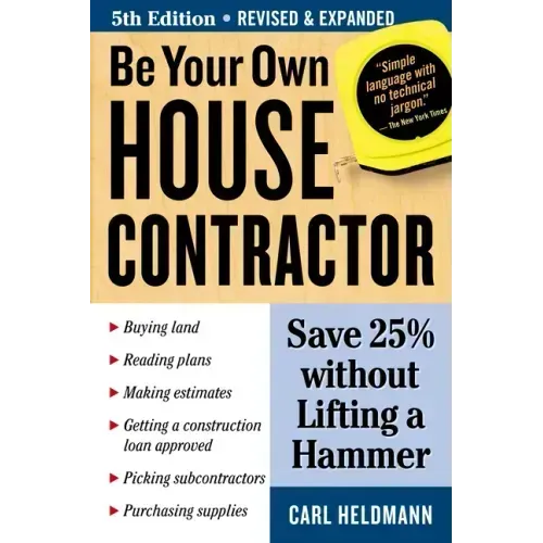 Be Your Own House Contractor: Save 25% Without Lifting a Hammer