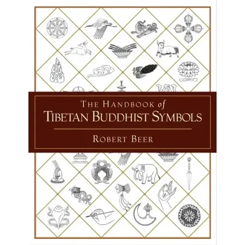 The Handbook of Tibetan Buddhist Symbols