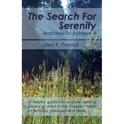The Search for Serenity and How to Achieve It