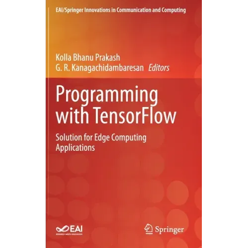 Programming with Tensorflow: Solution for Edge Computing Applications