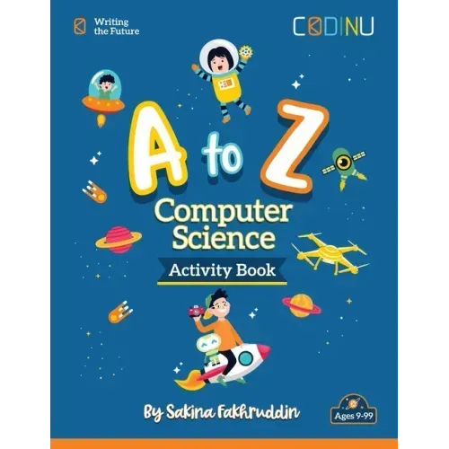 A to Z Computer Science Activity Book: Introducing Computer Science, one letter at a time