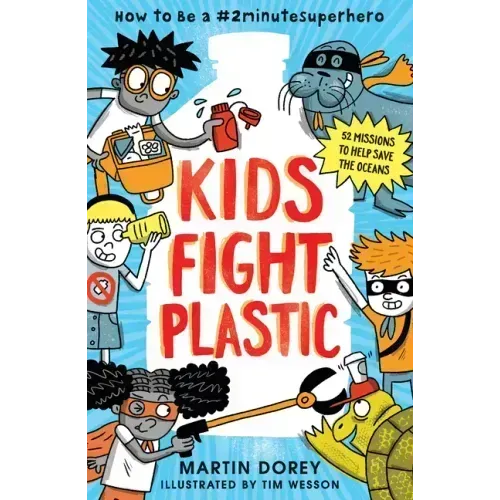 Kids Fight Plastic: How to Be a #2minutesuperhero