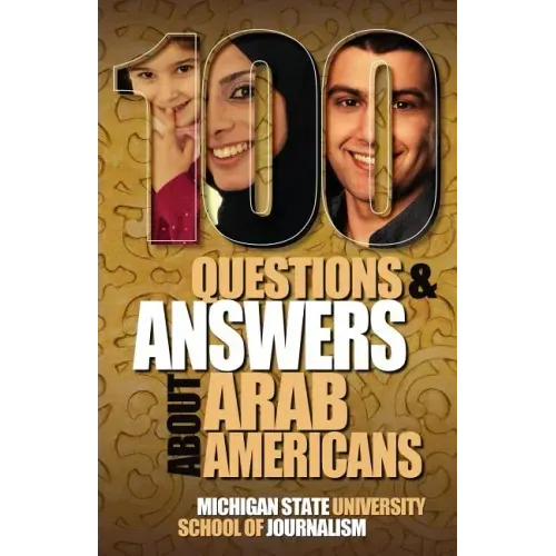 100 Questions and Answers about Arab Americans