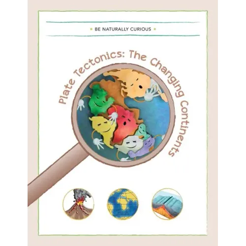 Plate Tectonics: The Changing Continents