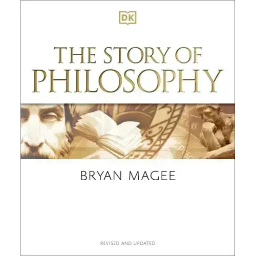 The Story of Philosophy: A Concise Introduction to the World's Greatest Thinkers and Their Ideas