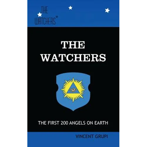 The Watchers: The First 200 Angels on Earth - Paperback