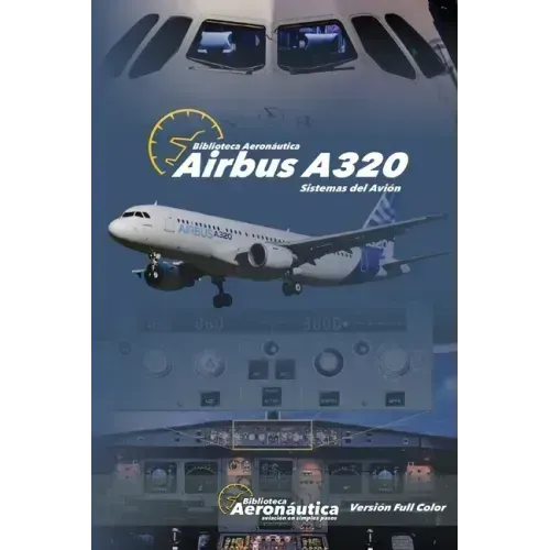 Airbus A320 Sistemas del Avión: Versión FULL COLOR
