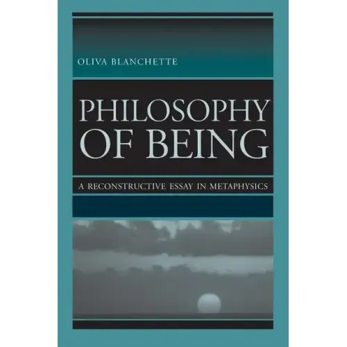 Philosophy of Being: A Reconstructive Essay in Metaphysics