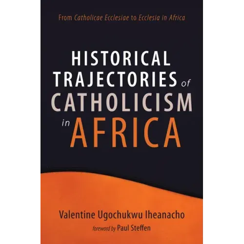 Historical Trajectories of Catholicism in Africa