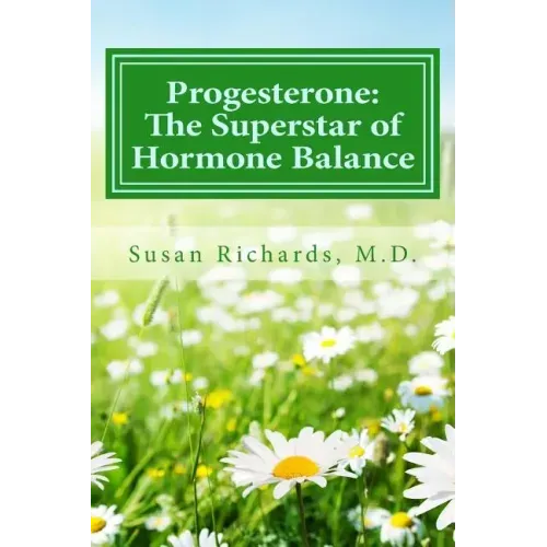 Progesterone: The Superstar of Hormone Balance