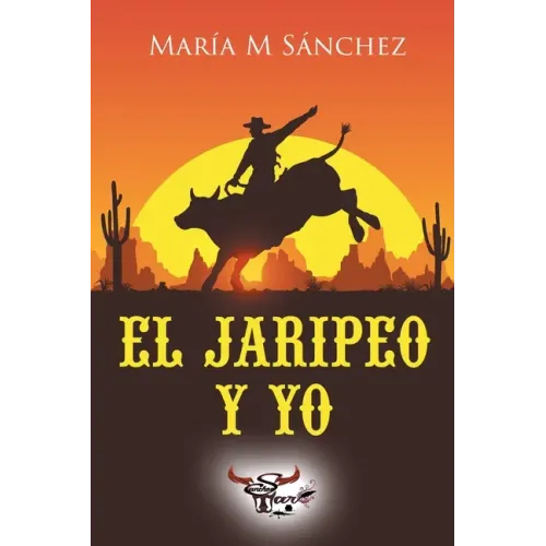 El Jaripeo y Yo