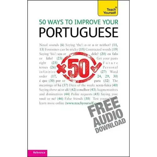 50 Ways to Improve your Portuguese: Teach Yourself