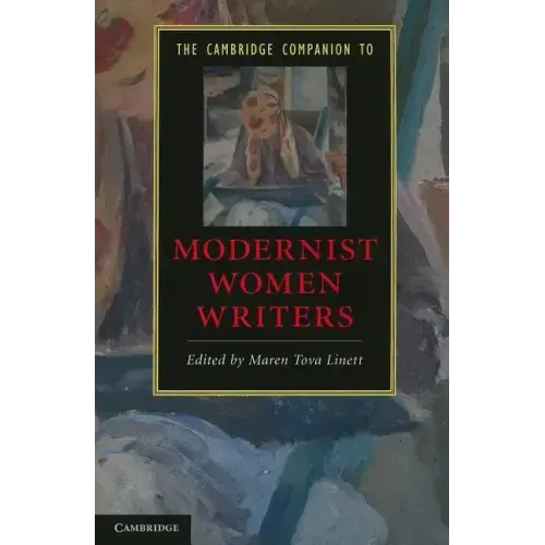 The Cambridge Companion to Modernist Women Writers