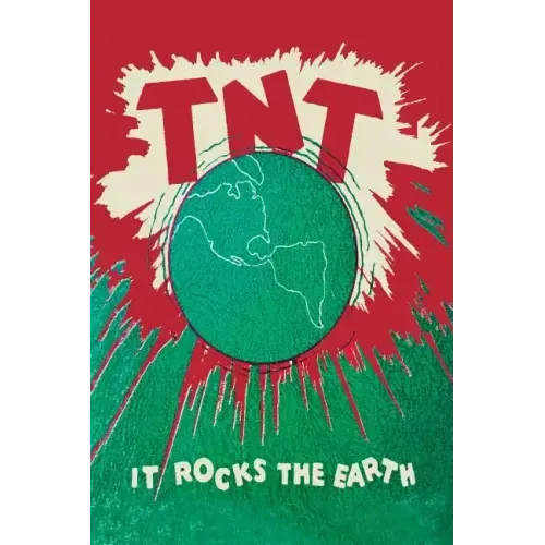 T.N.T.: It Rocks the Earth