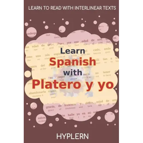 Learn Spanish with Platero y yo: Interlinear Spanish to English