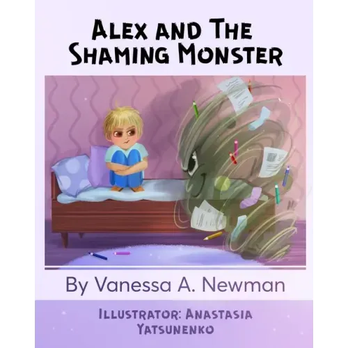 Alex and The Shaming Monster: Children's picture book