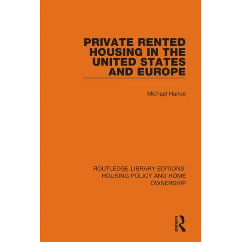 Private Rented Housing in the United States and Europe
