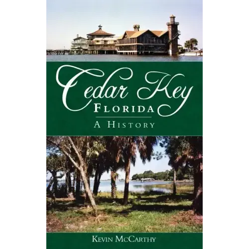 Cedar Key, Florida: A History