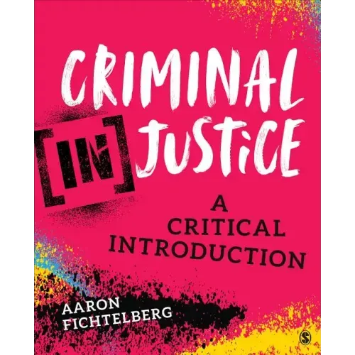 Criminal (In)Justice: A Critical Introduction