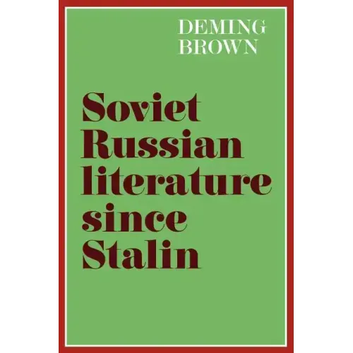 Soviet Russian Literature Since Stalin