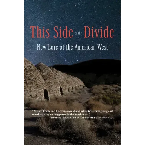 This Side of the Divide: New Lore of the American West