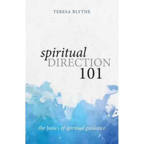 Spiritual Direction 101: The Basics of Spiritual Guidance